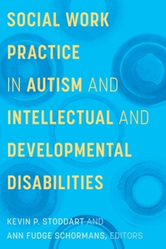 Paperback Social Work Practice in Autism and Intellectual and Developmental Disabilities Book