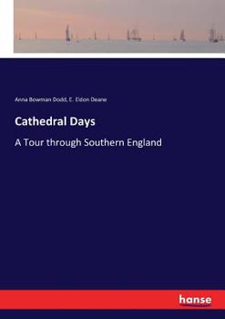 Paperback Cathedral Days: A Tour through Southern England Book