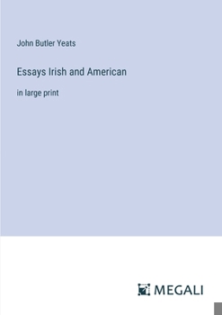 Paperback Essays Irish and American: in large print Book