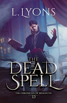 Paperback The Dead Spell: The Chronicles of Mealduth Book 2 Book
