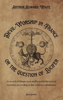 Devil-Worship in France With Diana Vaughan and the Question of Modern Palladism