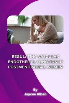 Paperback Regulating Vascular Endothelial Function in Postmenopausal Women Book