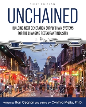 Paperback Unchained: Building Next Generation Supply Chain Systems for the Changing Restaurant Industry Book