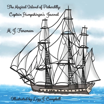 Paperback The Magical Island of Pickerdilly: Captain Humpshinger's Journal Book