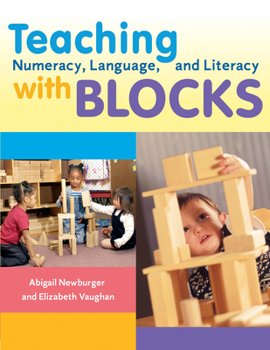 Paperback Teaching Numeracy, Language, and Literacy with Blocks Book