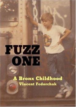 Hardcover Fuzz One: A Bronx Childhood Book