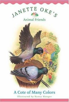 A Cote of Many Colors (Classic Children's Story) - Book #11 of the Janette Oke's Animal Friends