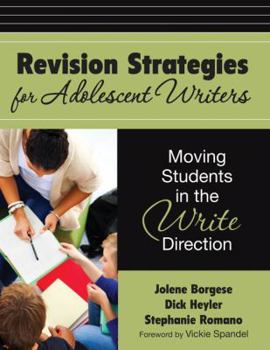 Revision Strategies for Adolescent Writers: Moving Students in the Write Direction