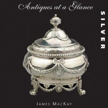 Hardcover Silver: Antiques at a Glance Book
