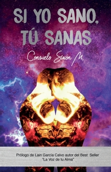 Paperback Si yo sano, tu sanas [Spanish] Book