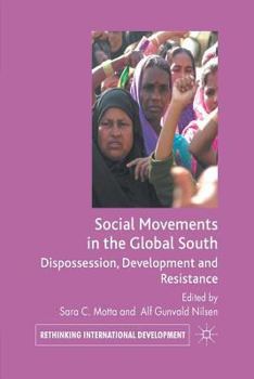 Paperback Social Movements in the Global South: Dispossession, Development and Resistance Book