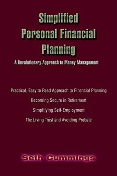 Simplified Personal Financial Planning: A Revolutionary Approach to Money Management