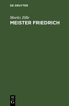 Hardcover Meister Friedrich: Ein Dichterleben [German] Book
