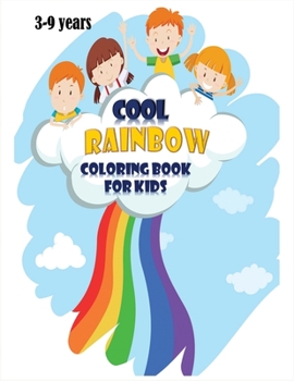 Paperback Rainbow coloring book for kids.: A Fun Activity Book For kids Ages 3-9 Book