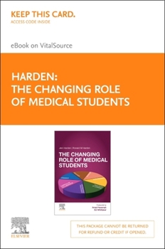 Printed Access Code The Changing Role of Medical Students - Elsevier E-Book on Vitalsource (Retail Access Card): The Changing Role of Medical Students - Elsevier E-Book o Book