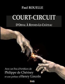 Paperback Court-Circuit: D'Orval à Rennes-le-Château [French] Book