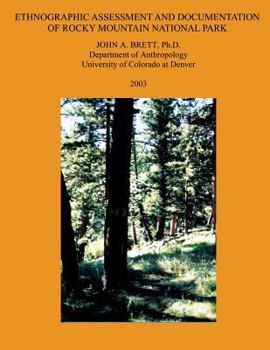 Paperback Ethnographic Assessment and Documentation of Rocky Mountain National Park Book