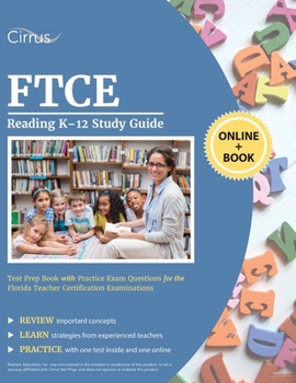 Paperback FTCE Reading K-12 Study Guide: Test Prep Book with Practice Exam Questions for the Florida Teacher Certification Examinations Book