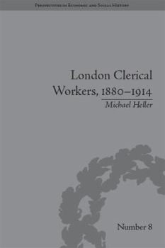 Paperback London Clerical Workers, 1880-1914: Development of the Labour Market Book