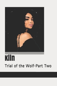 Paperback Kiin: Trial of the Wolf-Part Two Book
