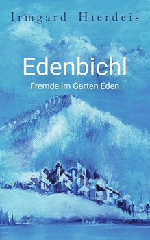 Paperback Edenbichl: Fremde im Garten Eden [German] Book