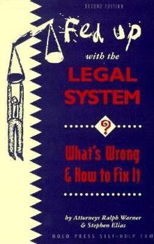 Paperback Fed Up with the Legal System?: What's Wrong & How to Fix It Book