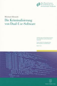 Paperback Die Kriminalisierung Von Dual-Use-Software [German] Book