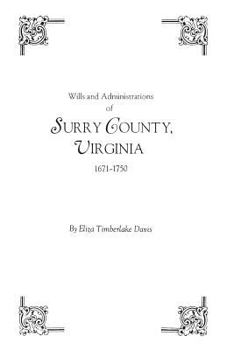 Paperback Wills and Administrations of Surry County, Virginia, 1671-1750 Book