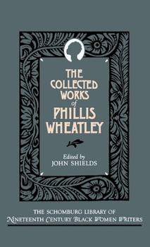 Hardcover The Collected Works of Phillis Wheatley Book