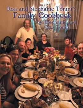Paperback Ross and Stephanie Tonini'S Family Cookbook Book