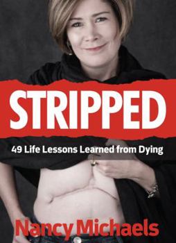 Paperback Stripped: 49 Life Lessons Learned from Dying Book
