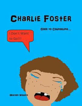 Paperback Charlie Foster: Goes To Counseling Book