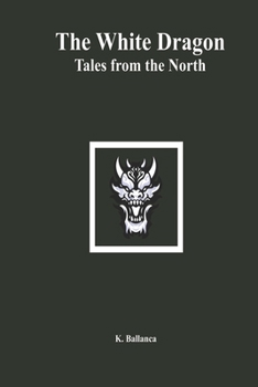 Paperback The White Dragon: Tales from the North Book