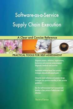 Paperback Software-as-a-Service Supply Chain Execution A Clear and Concise Reference Book