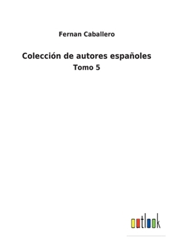 Paperback Colección de autores españoles: Tomo 5 [Spanish] Book