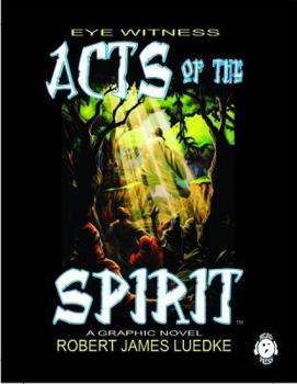 Eye Witness: Acts of the Spirit (Eye Witness) - Book #2 of the Eye Witness