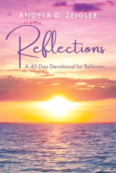 Paperback Reflections: A 40 Day Devotional for Believers Book