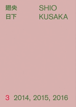 Hardcover Shio Kusaka: 3: 2014, 2015, 2016 Book