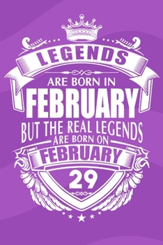 Paperback Legends are born in February 29: Leap day birthday gift Book