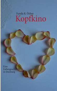 Paperback Kopfkino: Eine Liebesgeschichte in Duisburg [German] Book