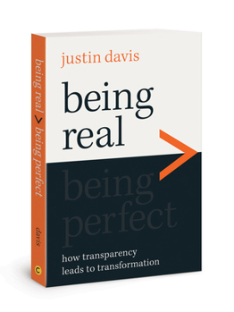 Paperback Being Real > Being Perfect: How Transparency Leads to Transformation Book