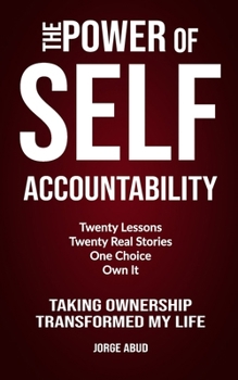 Paperback The Power of Self Accountability: A Practical Guide to Leadership, Discipline, and Personal Responsibility Book