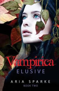 Elusive - Book #2 of the Vampirica
