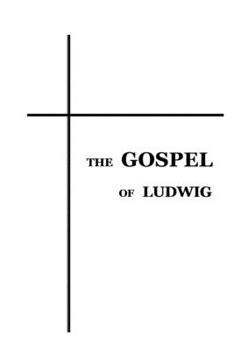 Paperback The Gospel of Ludwig Book