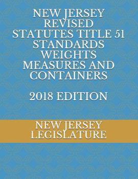 Paperback New Jersey Revised Statutes Title 51 Standards Weights Measures and Containers 2018 Edition Book