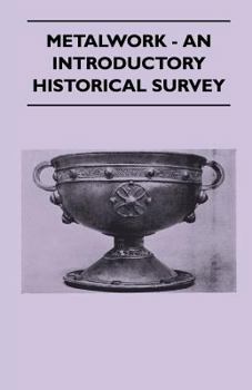 Paperback Metalwork - An Introductory Historical Survey Book