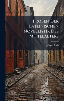 Hardcover Proben Der Lateinischen Novellistik Des Mittelalters [Latin] Book