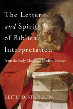 Paperback The Letter and Spirit of Biblical Interpretation: From the Early Church to Modern Practice Book