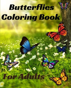 Paperback Butterflies Coloring Book for Adults: Stress Relieving beautiful Butterfly easy large print Designs for Teens Book