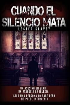 Paperback Cuando el silencio mata: Asesinato en la Antigua Guatemala [Spanish] Book